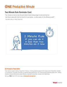 Use this card to remind you of the two minute rule